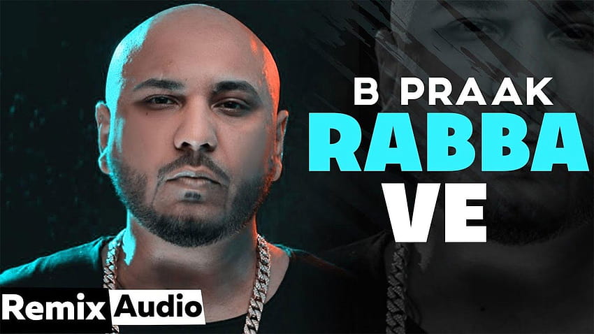 Neuester Punjabi-Song 'Rabba Ve', b praak HD-Hintergrundbild