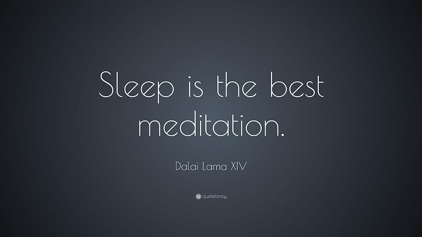 Cytat Dalajlama XIV: „Sen jest najlepszą medytacją.” Tapeta HD