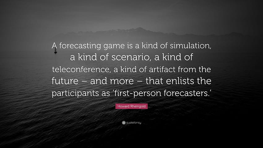 Howard Rheingold: “Um jogo de previsão é um tipo de simulação, jogo de artefato papel de parede HD