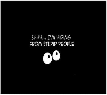 No stupid people HD wallpapers | Pxfuel
