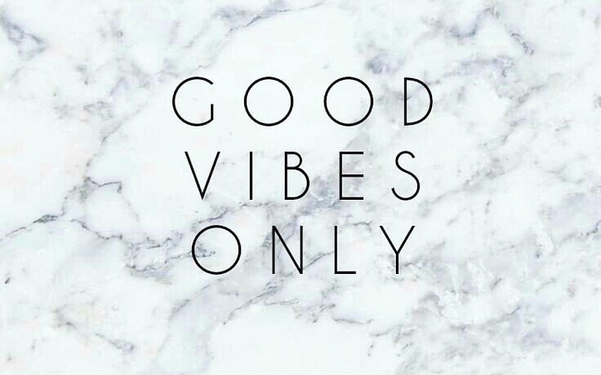 Good Vibe Only, Marble • For You, positive vibes only HD wallpaper | Pxfuel