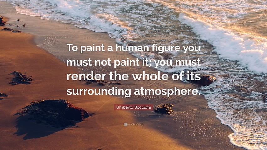 Umberto Boccioni Quote: “To paint a human figure you must not paint it; you must render HD wallpaper