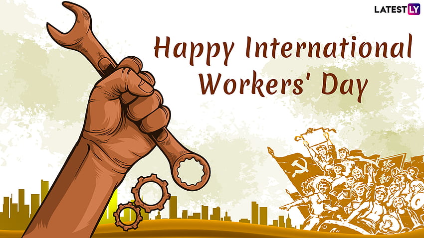 Международен ден на труда 2019 г. с цитати за онлайн: Пожелайте честит празник на работниците с GIF поздрави и съобщения със стикери в WhatsApp на 1 май, международния ден на труда HD тапет