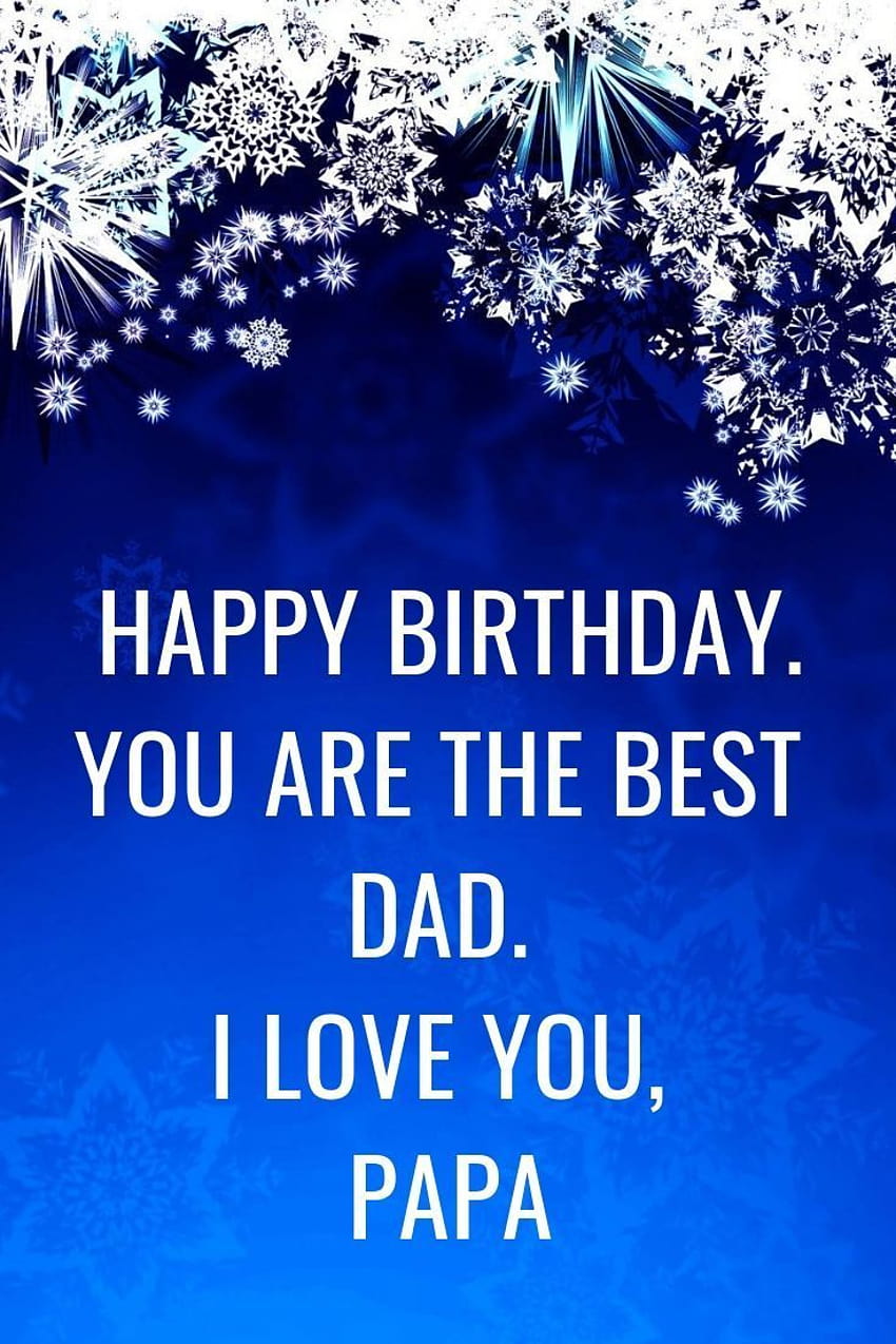 1 Best Happy Birtay Papa with Wishes, happy birtay dad HD phone wallpaper
