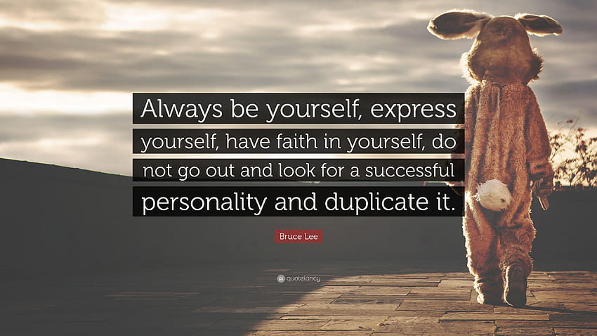 Bruce Lee Quote: “Always be yourself, express yourself, have faith HD wallpaper