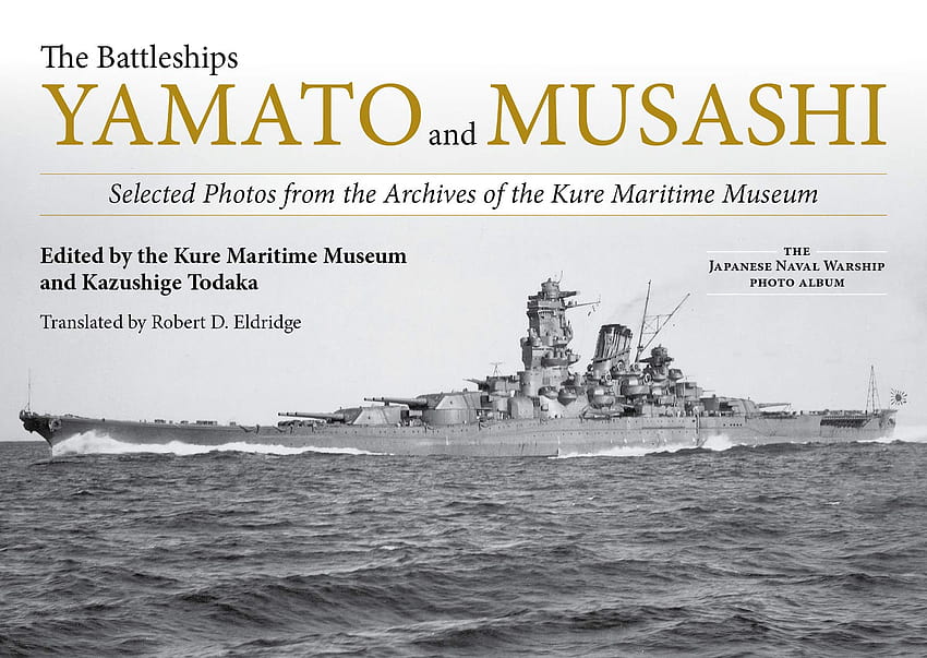The Battleships Yamato and Musashi: Selected from the Archives of the Kure Maritime Museum; HD wallpaper