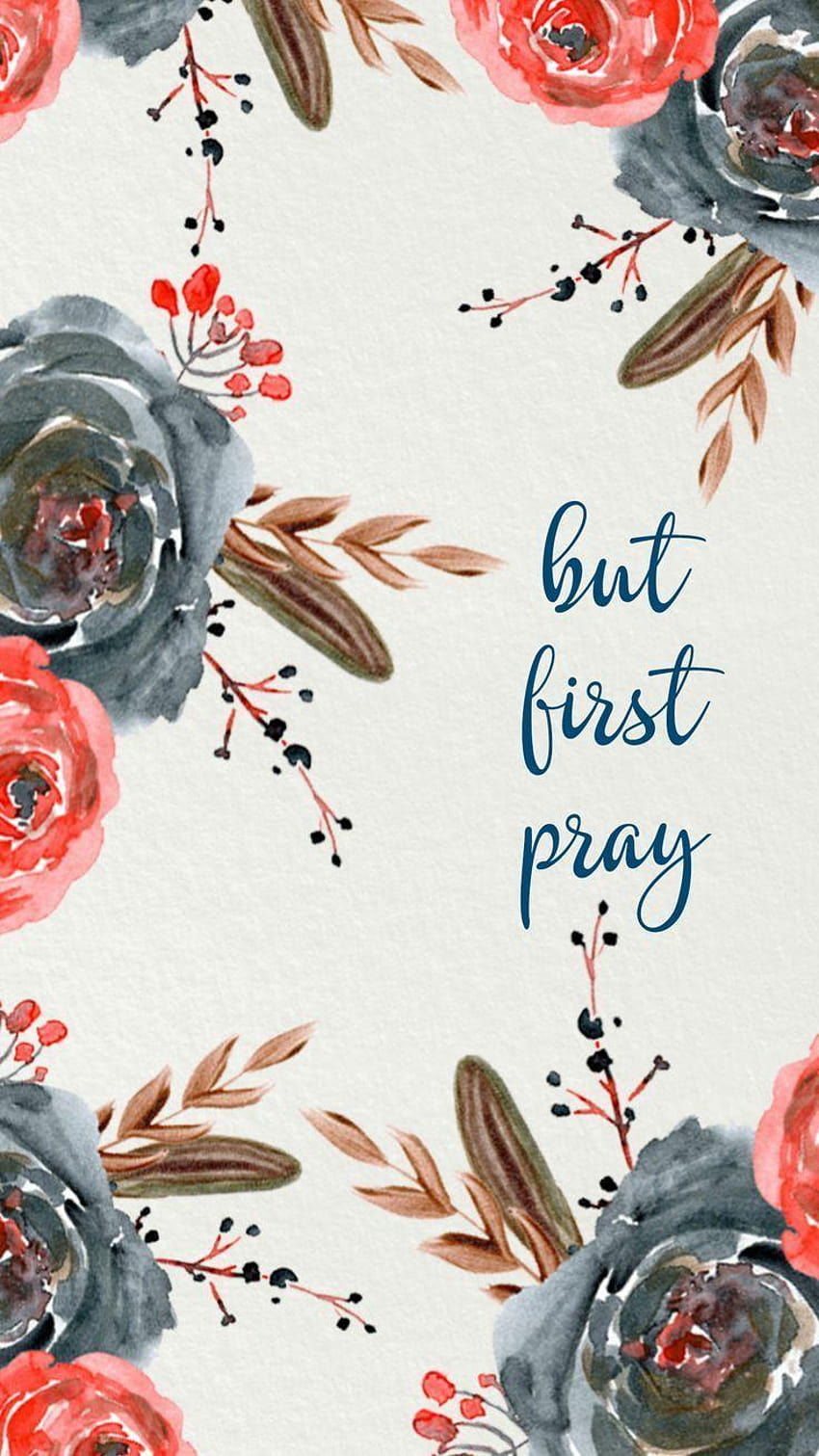 But first pray, praying bible verses HD phone wallpaper