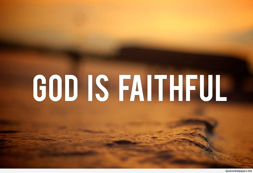 God is faithful HD wallpaper