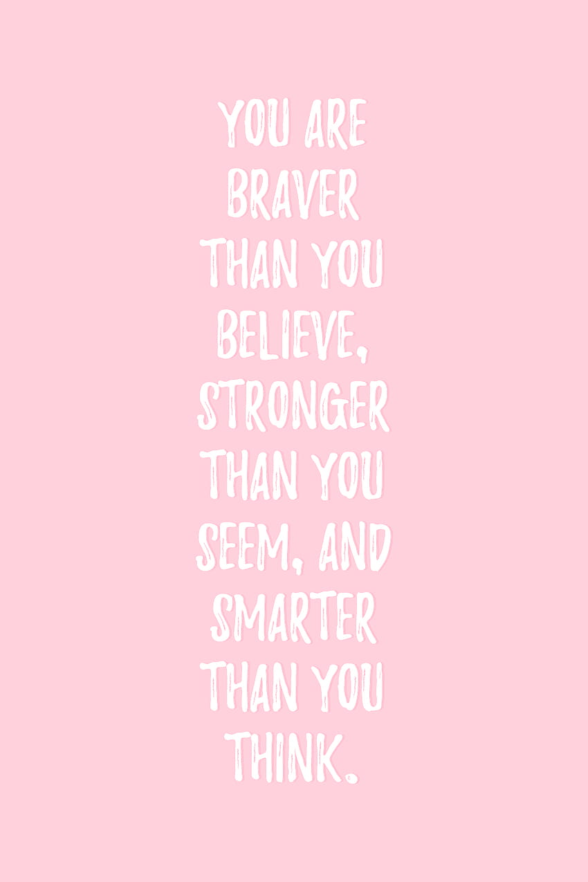 You Are Braver..., aesthetic strong quotes HD phone wallpaper