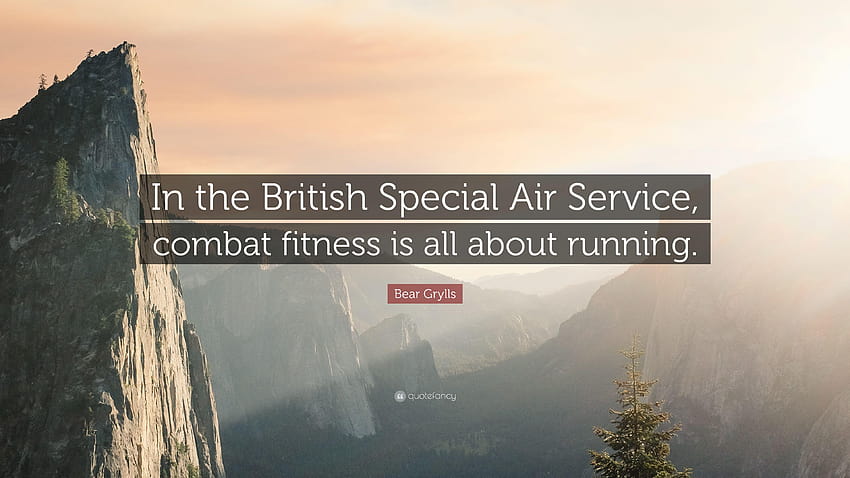 Citazione di Bear Grylls: “Nel servizio aereo speciale britannico, combattimento Sfondo HD
