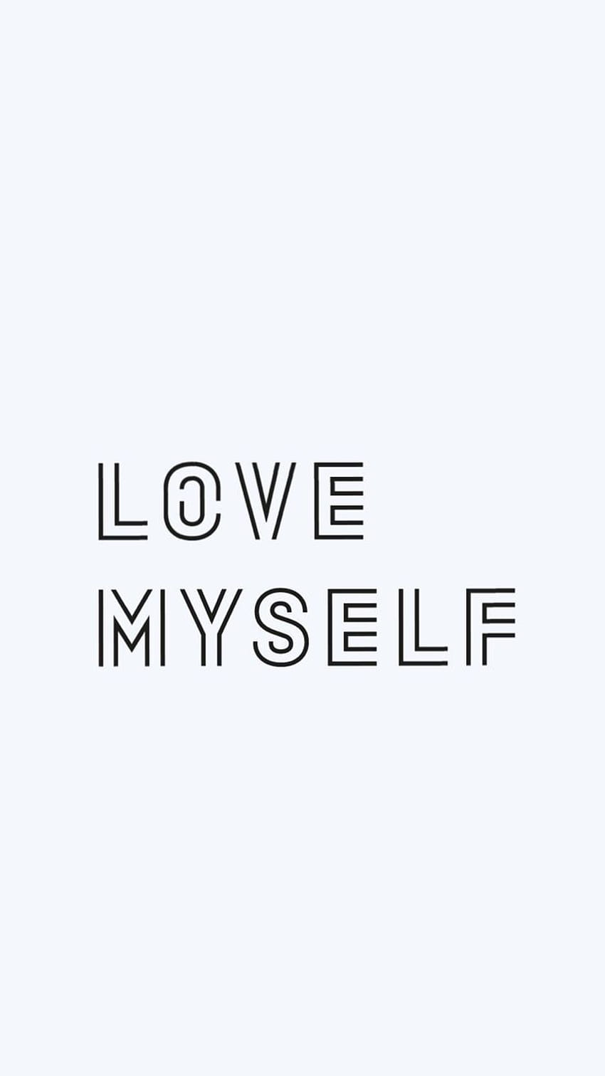 I love myself  download free mobile wallpaper  ZOXEE