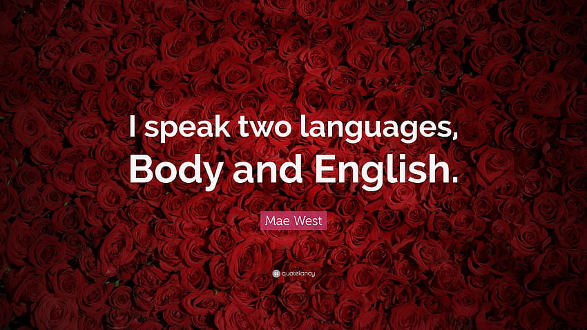 Zitat von Mae West: „Ich spreche zwei Sprachen, Body und Englisch.“ HD-Hintergrundbild