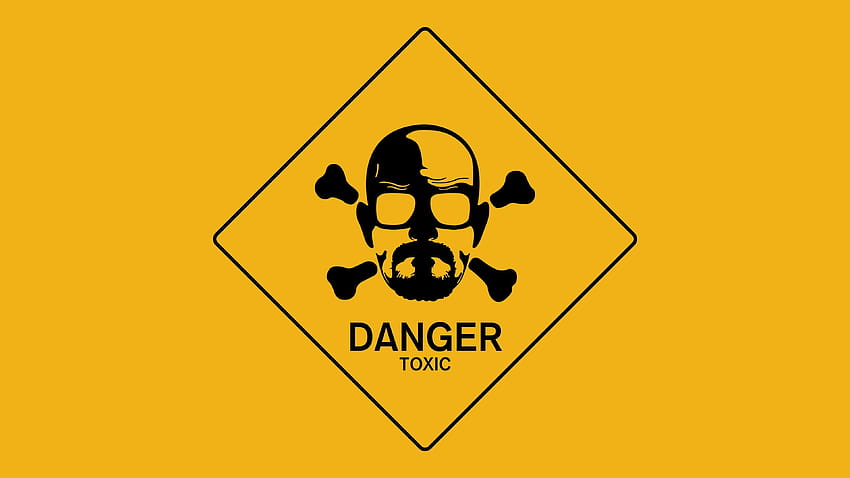 Breaking Bad Walt Danger Toxic Sign HD wallpaper