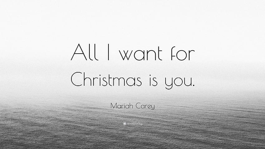 Mariah Carey Quote: “All I want for Christmas is you.” HD wallpaper ...