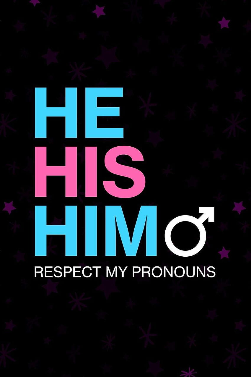 Transgender Transition Journal: Respect my pronouns He His Him transgender gift journal. 6 x 9 notebook. 150 pages.: 9781079126099: BOOKS, FHC: Books HD phone wallpaper