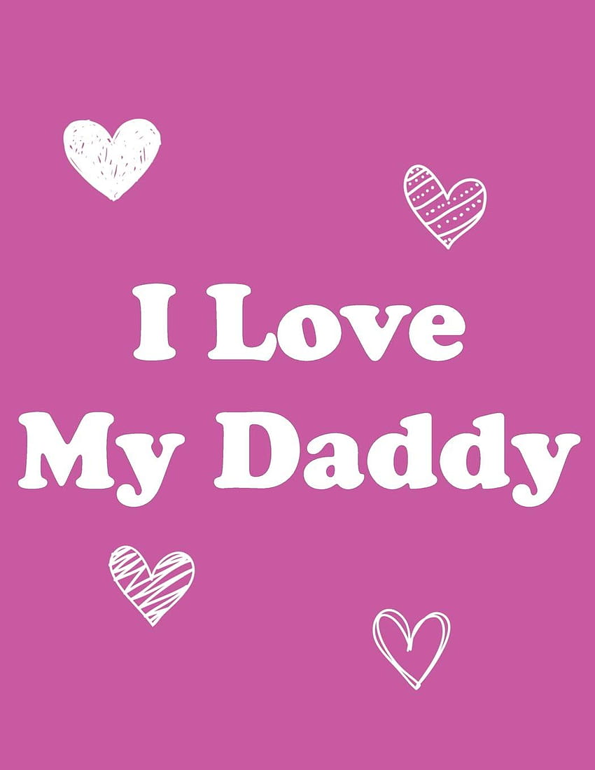 I Love My Dad posted by John Walker i love you my father HD phone wallpaper   Pxfuel