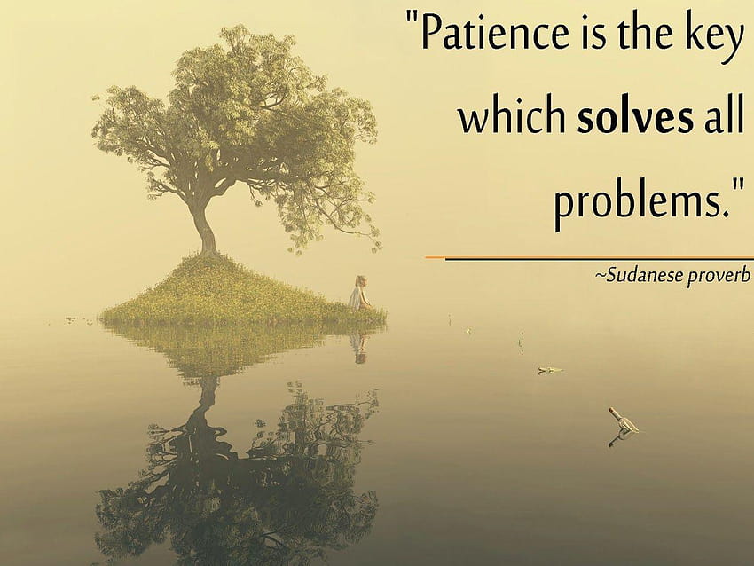 Inspirational Quotes About Patience And Tolerance HD wallpaper