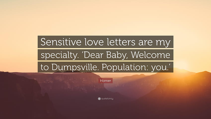 Homer Quote: “Sensitive love letters are my specialty. 'Dear Baby, welcome baby HD wallpaper