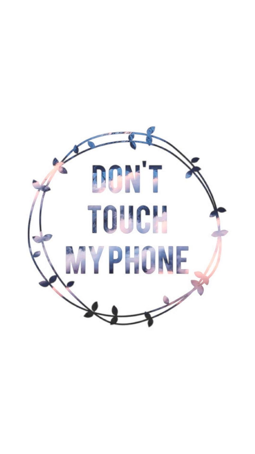 Girlish written dont touch my phone HD phone wallpaper | Pxfuel