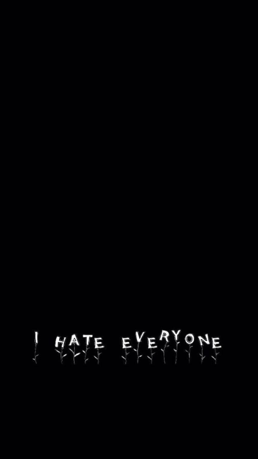 Hate everyone HD wallpapers  Pxfuel