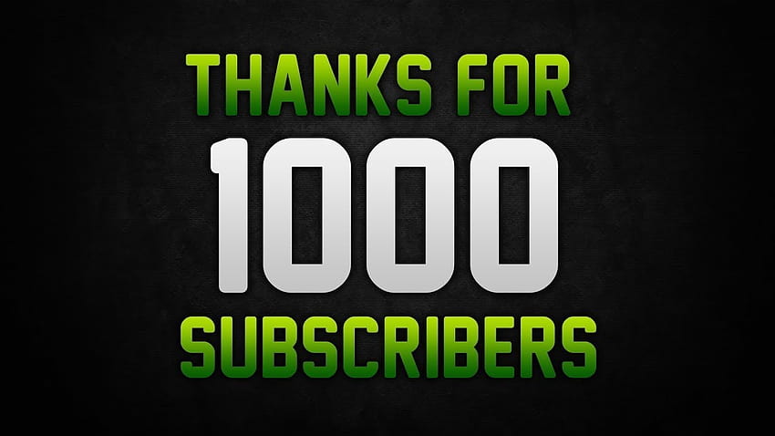 ขอบคุณสำหรับสมาชิก !!! สมาชิก 1,000 คน วอลล์เปเปอร์ HD