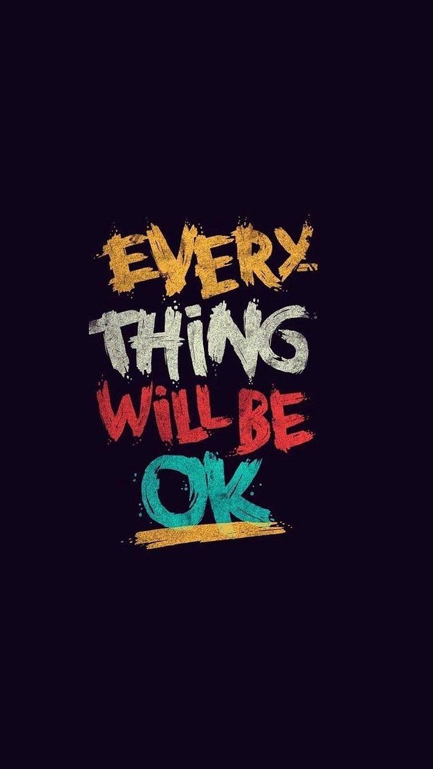 Everything Will Be Ok, 720x1280 amoled HD phone wallpaper