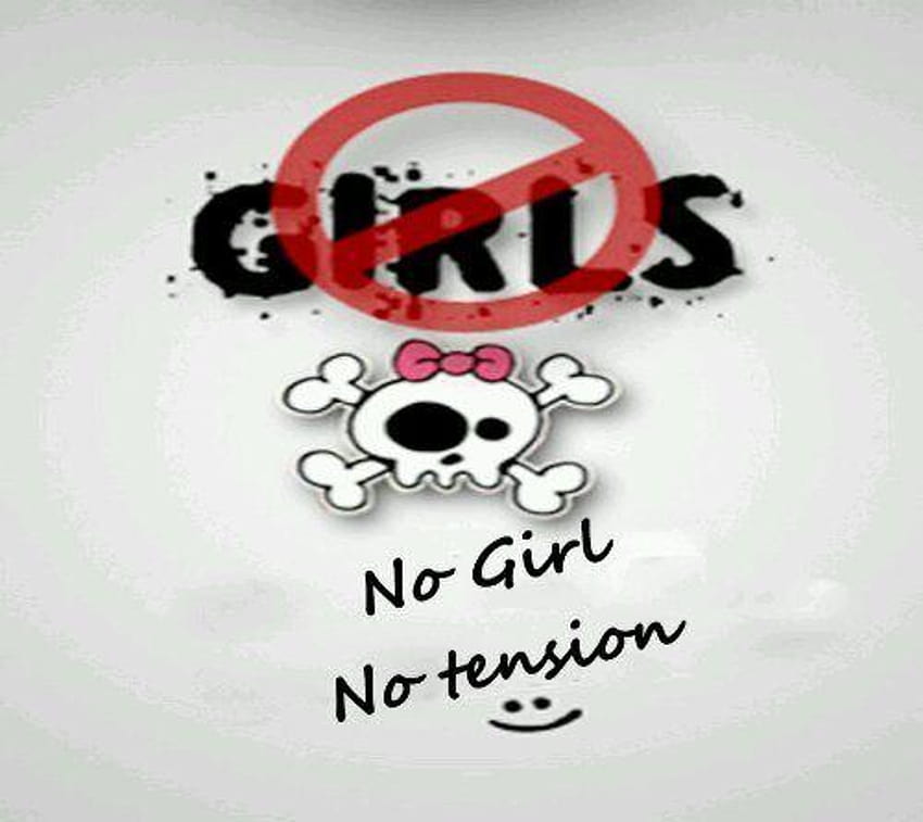No girl no tension, no girls HD wallpaper