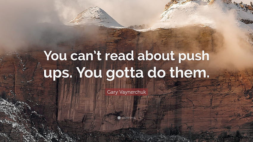 Gary Vaynerchuk 명언: “푸시업에 대해 읽을 수는 없습니다. 당신은 그들을해야합니다.” HD 월페이퍼