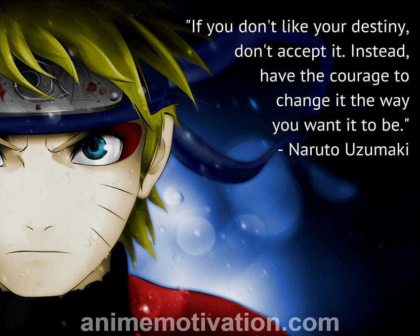 Naruto là một bộ anime kinh điển với những câu trích dẫn đầy cảm hứng. Tấm hình này chứa một vài câu nói tuyệt vời từ Naruto, Gaara và Kakashi. Nếu bạn yêu thích những nhân vật này, thì đừng bỏ lỡ tấm hình này!