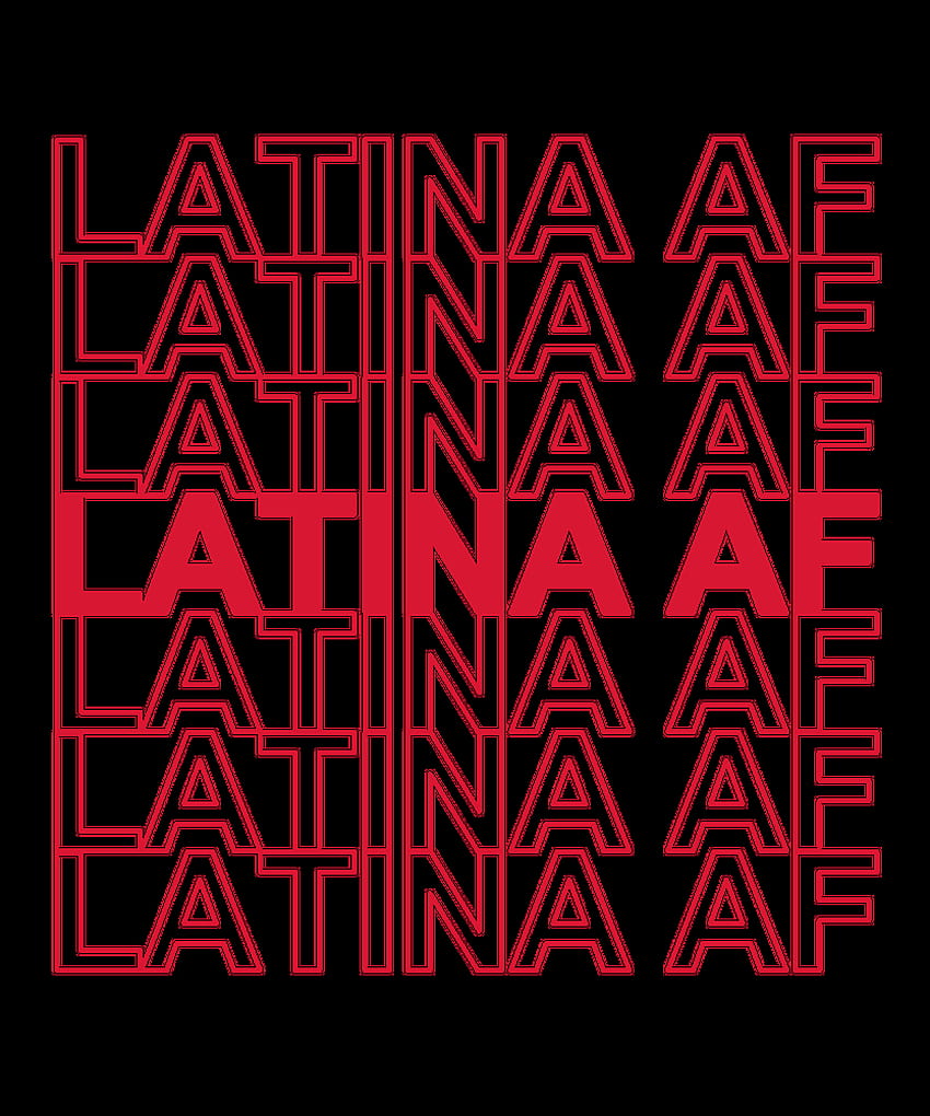 LATINA AF Shirt Women Latinas Pride ...pinterest, latina and proud HD тапет за телефон
