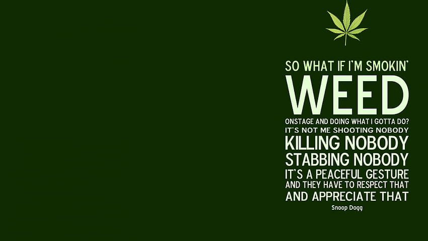 So What If I Smoke Weed 1366x768 Weed [1366x768] for your 、モバイル & タブレット ...