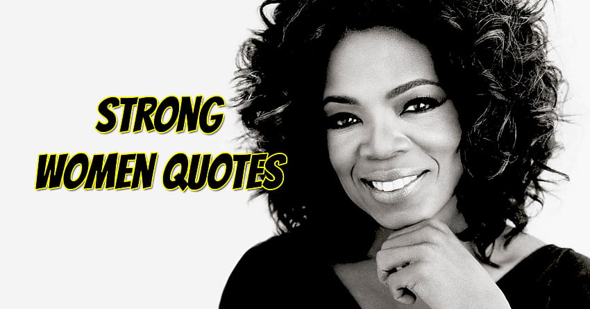 10 Most Inspirational Strong Women Quotes With HD wallpaper