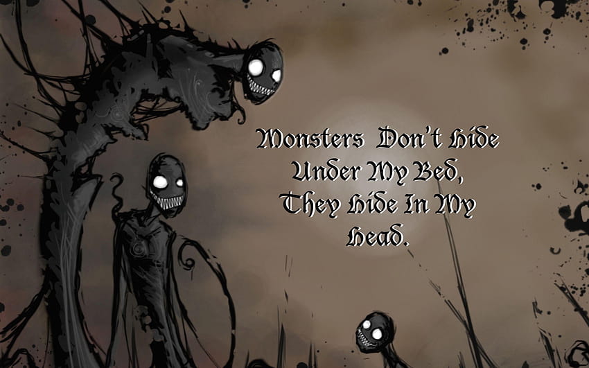 Monsters Dont Hide Under My Bed They Hide In My Head Full, horror head r HD wallpaper