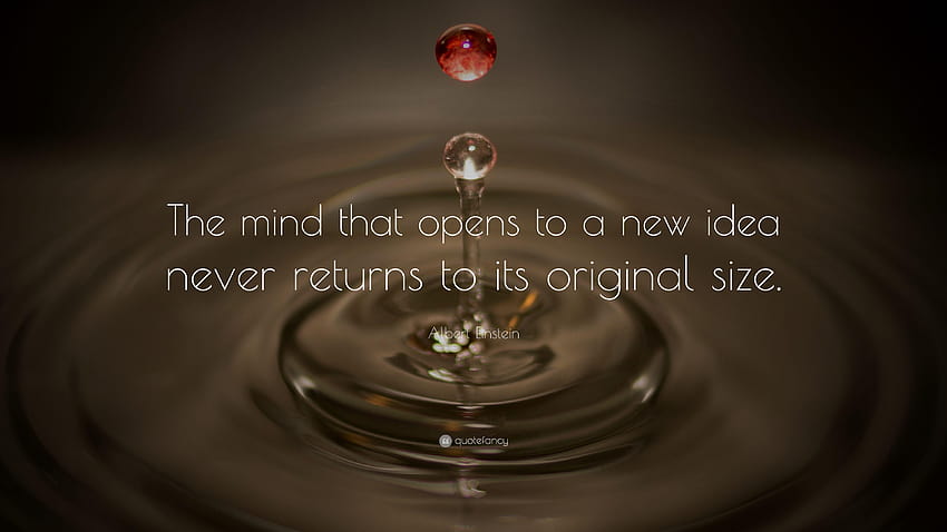 Albert Einstein Quote: “The mind that opens to a new idea never HD wallpaper