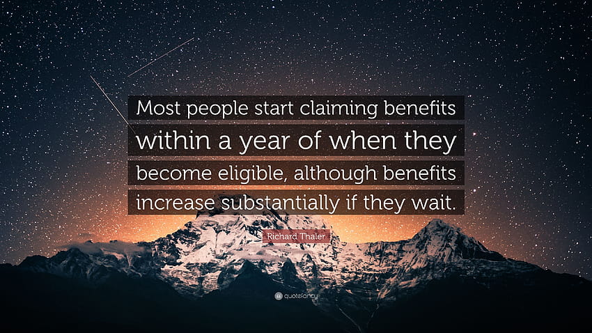 Richard Thaler Quote: “Most people start claiming benefits within HD wallpaper