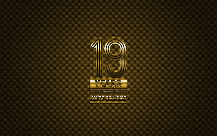 19th Happy Birtay, Golden letters, Golden Birtay background, 19 Years Birtay, Happy 19th Birtay, golden carbon background, Happy Birtay, greeting card, Happy 19 Years Birtay with resolution 2560x1600, number 19 HD wallpaper