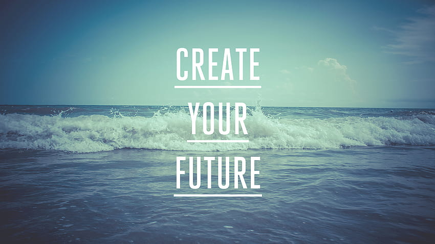 Create Your Future . by frankmareno, my future HD wallpaper