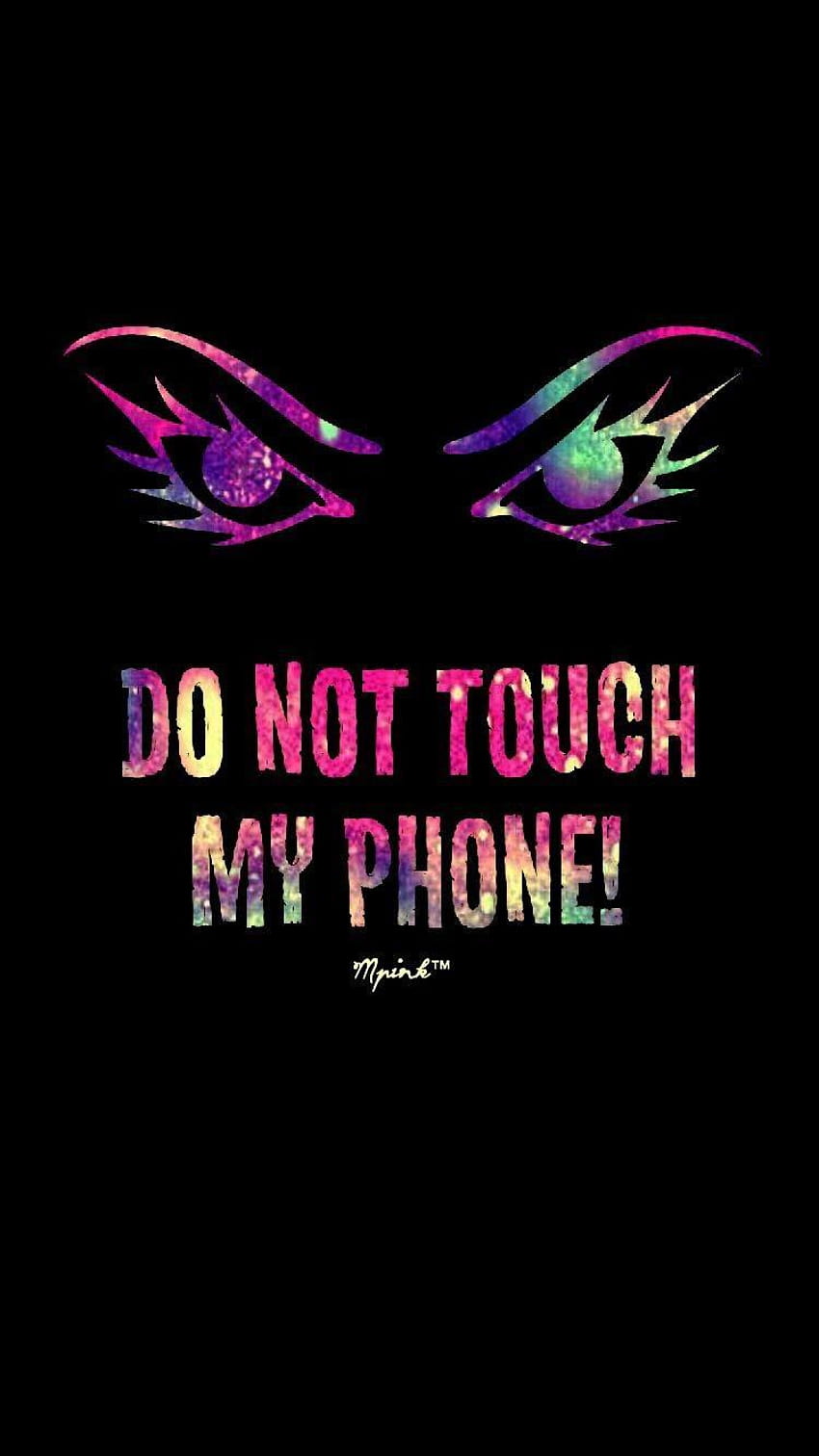 DONT TOUCH MY PHONE android apple black dont ios my phone samsung  touch HD phone wallpaper  Peakpx