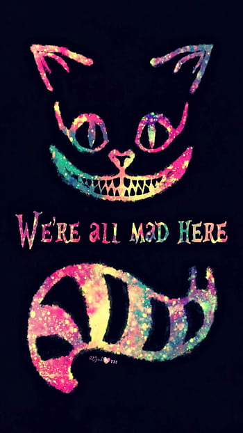 Were all mad here HD wallpapers  Pxfuel