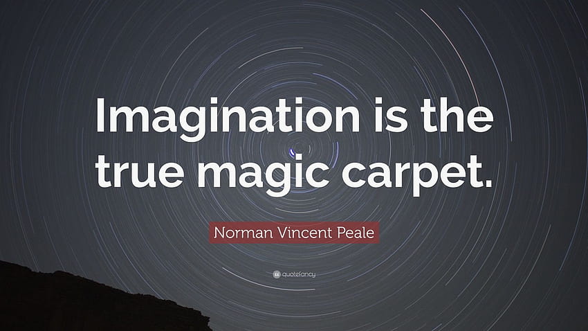 Norman Vincent Peale Quote: “Imagination is the true magic carpet HD wallpaper