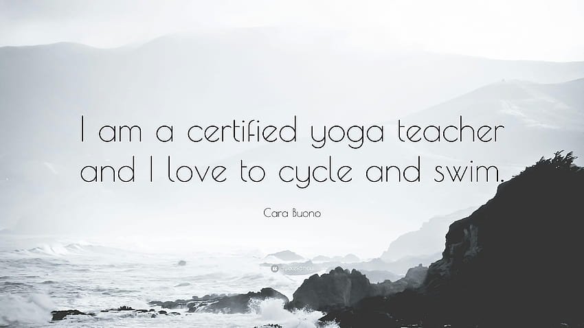 Cytat Cara Buono: „Jestem certyfikowanym nauczycielem jogi i uwielbiam Tapeta HD