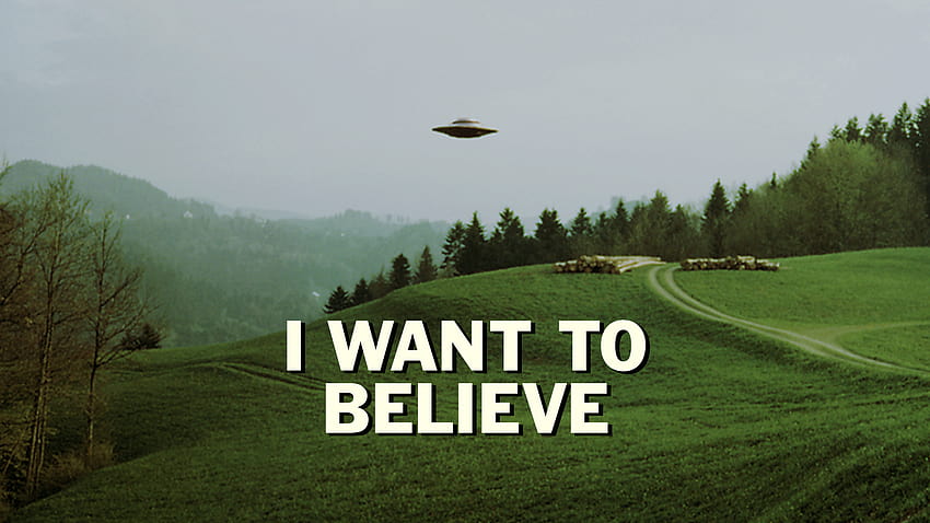 I Want to Believe, believing HD wallpaper