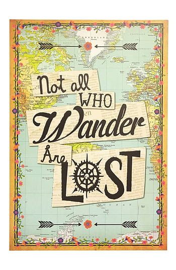 J. R. R. Tolkien Quote: “Not All Who Wander Are Lost.” 11. Background ...