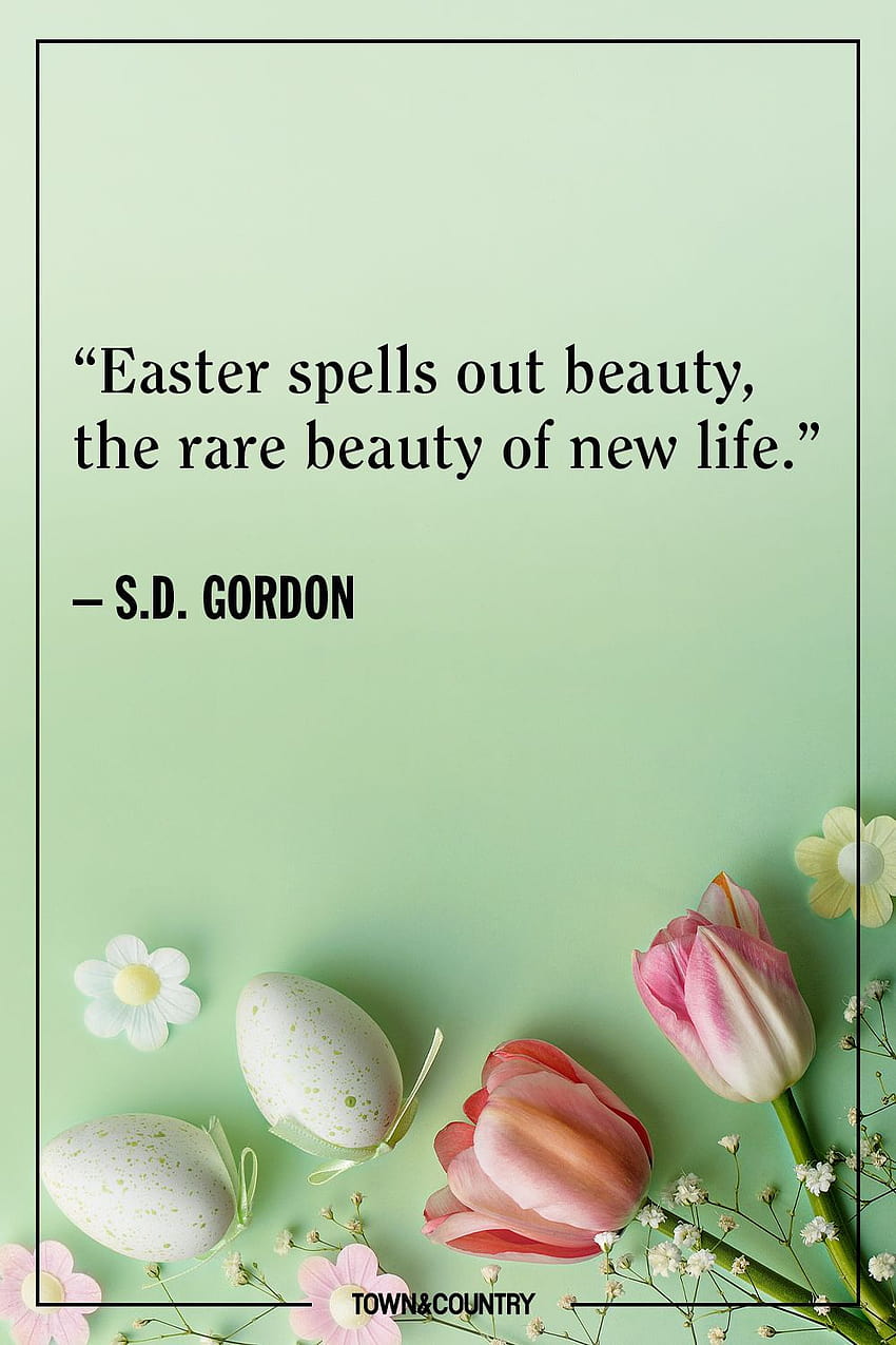 Easter quotes resurrection day 25 best easter quotes inspiring easter sayings for the 2020 holiday, easter inspirational HD phone wallpaper