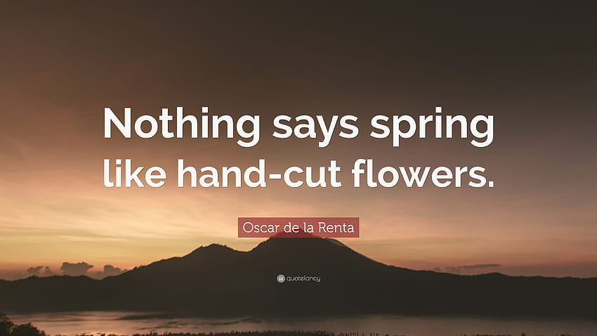 Oscar de la Renta Quote: “Nothing says ...quotefancy, hand cut HD wallpaper