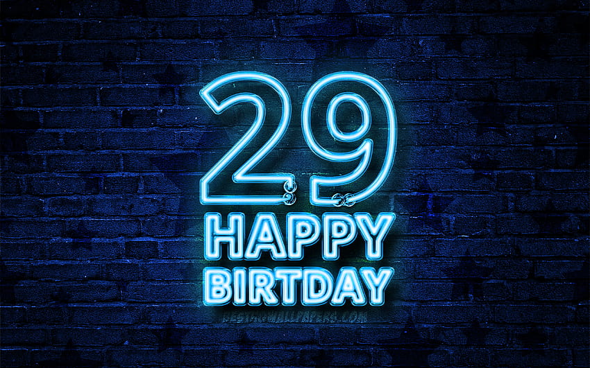 Happy 29 Years Birtay, blue neon text, 29th Birtay Party, blue brickwall, Happy 29th birtay, Birtay concept, Birtay Party, 29th Birtay with resolution 3840x2400. High Quality, number 29 HD wallpaper