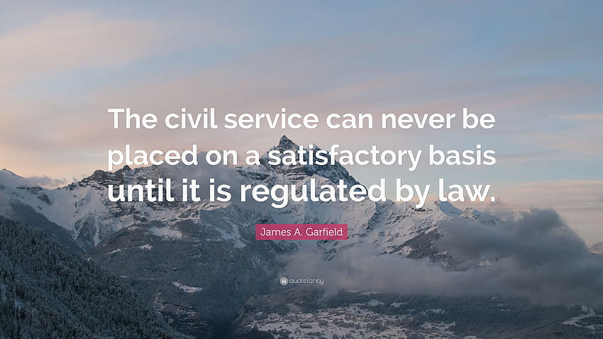 Citação de James A. Garfield: “O serviço público nunca pode ser colocado em uma base satisfatória até que seja regulamentado por lei.” papel de parede HD