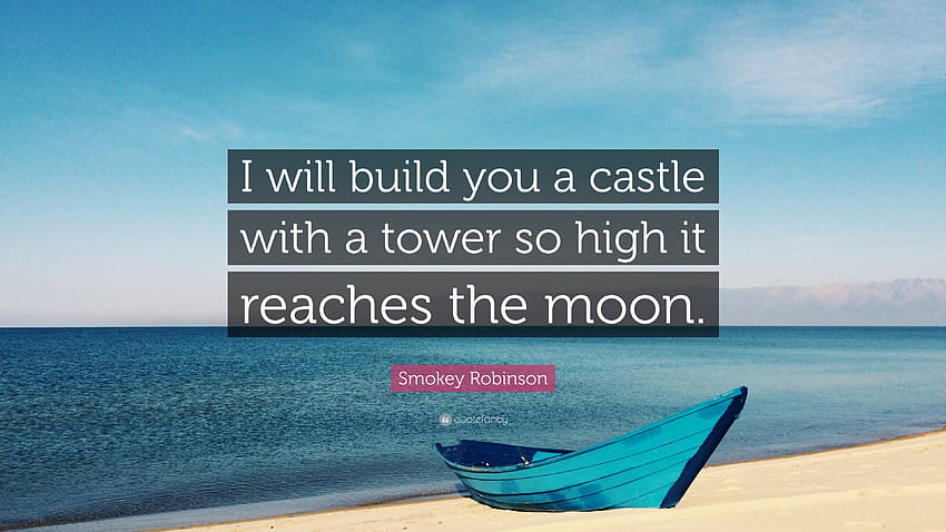 Smokey Robinson Quote: “I will build you a castle with a tower so, smokey summer HD wallpaper