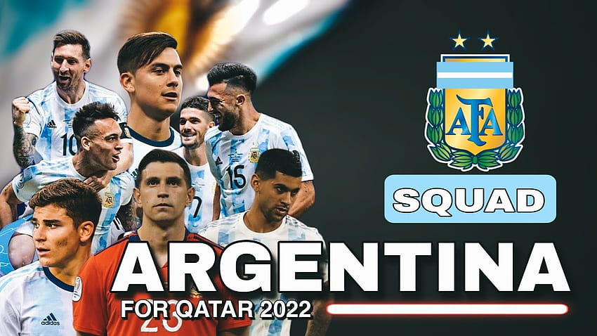 CONFIRMÉ : L'ÉQUIPE D'ARGENTINE POUR LA COUPE DU MONDE DE LA FIFA QATAR CUP 2022 Fond d'écran HD
