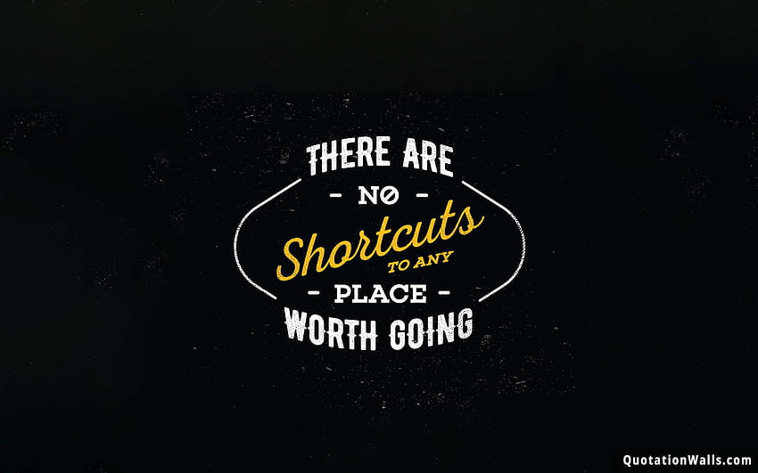 There Are No Shortcuts Motivational for, hard black HD wallpaper